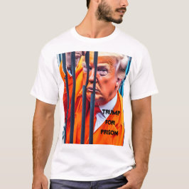 Trump für T - Shirt im Gefängnis
