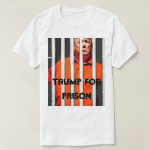 Trump für T - Shirt im Gefängnis