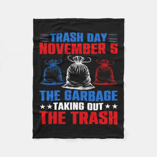 Trump Garbage Trash Day 5. November Müll nehmen Fleecedecke (Vorderseite)