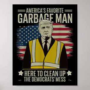 Trump Garbage Trash Day 5. November Müll nehmen Poster