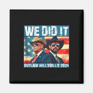 Trump Garbage We done It Outlaw Hillbilly 2024 (on Magnet