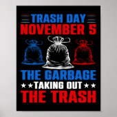 Trump Garbyge Trash Day 5. November Garage nehmen Poster (Vorne)