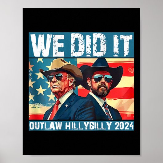 Trump Garbyge We done It Outlaw Hillbilly 2024 (on Poster (Vorne)