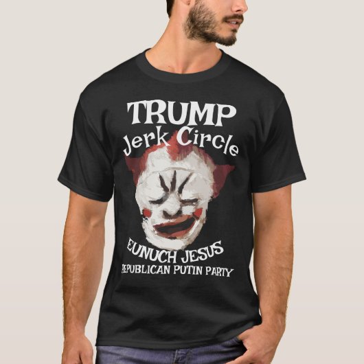 Trump Gay Clown Rasputin LGBTQ HERMAPHRODITE JESUS T-Shirt (Vorderseite)