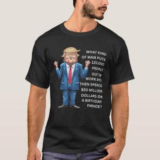 TRUMP GEBURTSTAG/MILITÄRPARADE T-Shirt