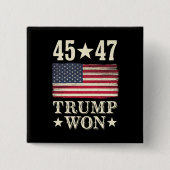 Trump gewann 2024 45 47. US-Präsident Flagge Button (Vorderseite)