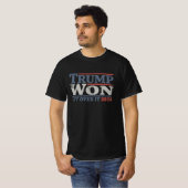 Trump gewann 2024 den Präsidenten Trump Won T-Shirt (Vorne ganz)