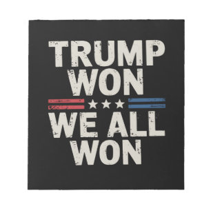 Trump gewann, wir alle gewannen Präsident 47 USA Notizblock