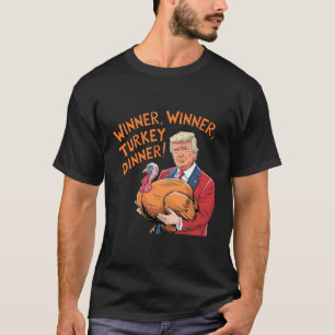 Trump Gewinner Funny Sieger Türkei Abendessen Than T-Shirt
