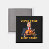 Trump Gewinner Gewinner Truthahn Abendessen Ernted Magnet (Vorderseite/Rückseite)