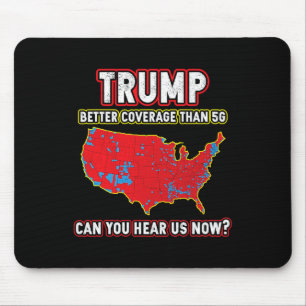 Trump gewinnt bessere Deckung: Können Sie hören? Mousepad