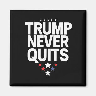 Trump gibt niemals auf Patriotische Stimme Trump 2 Magnet