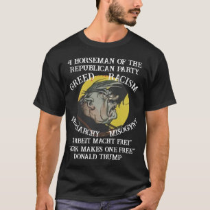 Trump Gier Patriarchat Misogynie Rassismus Republi T-Shirt