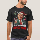 Trump Gift Wrap | Ich bin zu Weihnachten Zuhause T-Shirt (Vorderseite)