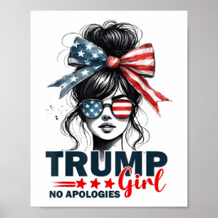 Trump Girl No Apology Messy Bun Sunglasses Trump Poster