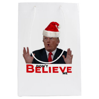 Trump, GLAUBE mich nicht Mittlere Geschenktüte