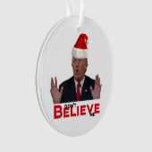 Trump, GLAUBE mich nicht Ornament (Vorderseite)