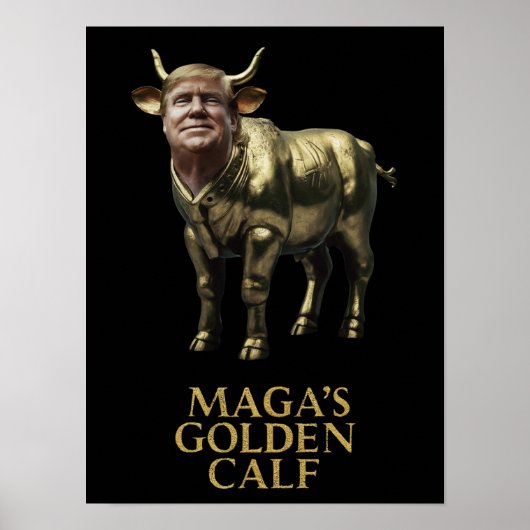 Trump Golden Calf Poster (Vorne)