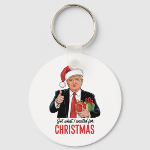Trump Got, was ich zu Weihnachten Weihnachten Weih Schlüsselanhänger
