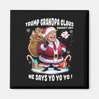 Trump Grandpa Claus Yo Yo Yo Weihnachten Magnet