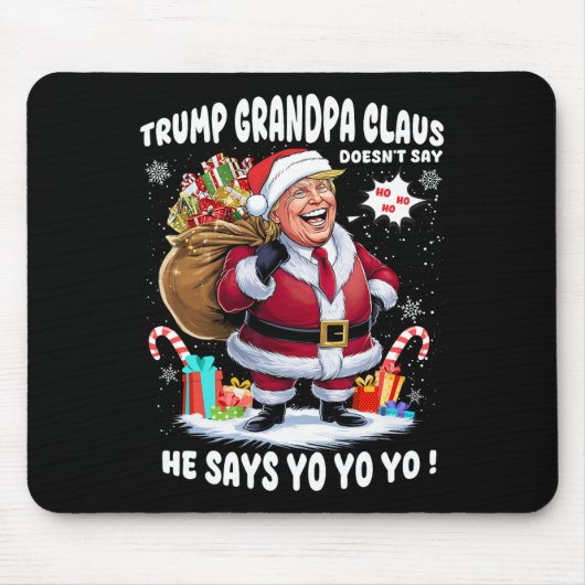 Trump Grandpa Claus Yo Yo Yo Weihnachten Mousepad (Vorne)