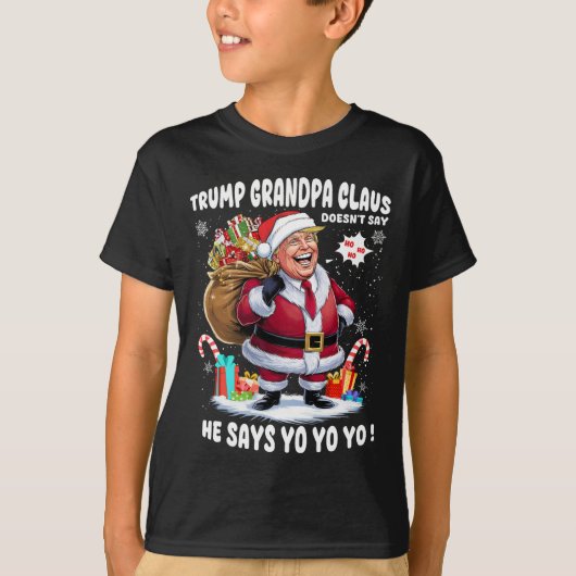 Trump Grandpa Claus Yo Yo Yo Weihnachten T-Shirt (Vorderseite)