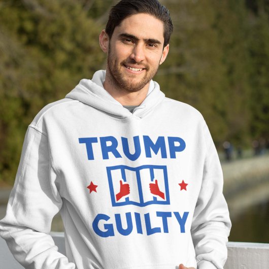 Trump Guilty Hoodie