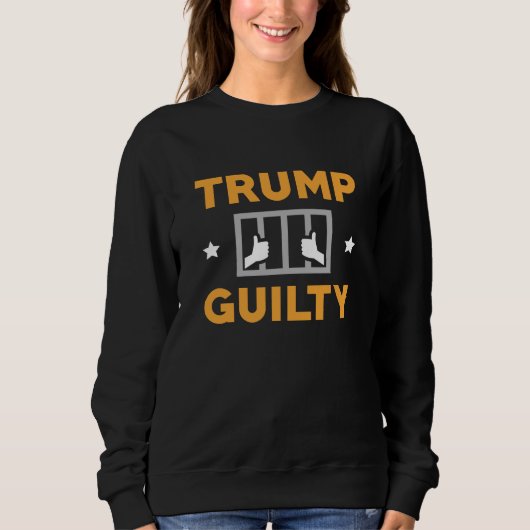 Trump Guilty Sweatshirt (Vorderseite)