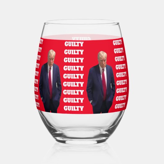 Trump Guilty Verdict Stemless Wine Glass Weinglas Ohne Stiel (Vorderseite)