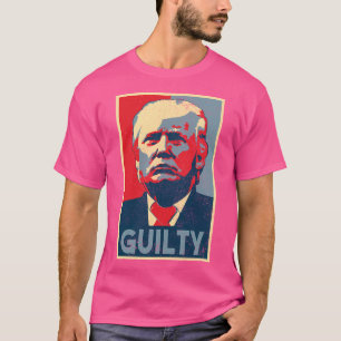 Trump Guilty Wordesign T-Shirt