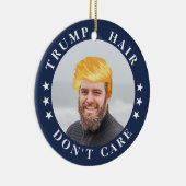 Trump Hair, mach dir nichts aus | Funny Foto Keramik Ornament (Rechts)