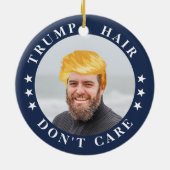 Trump Hair, mach dir nichts aus | Funny Foto Keramik Ornament (Hinten)