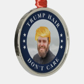 Trump Hair, mach dir nichts aus | Funny Foto Ornament Aus Metall (Rechts)