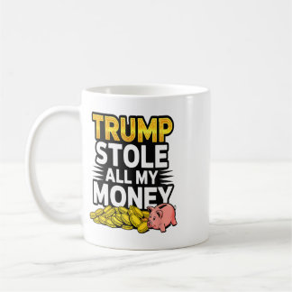 Trump hat all mein Geld gestohlen - Piggy Nk Kaffeetasse