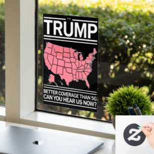 Trump hat bessere Abdeckung als 5G Können Sie uns Fensteraufkleber