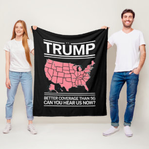 Trump hat bessere Abdeckung als 5G Können Sie uns Fleecedecke
