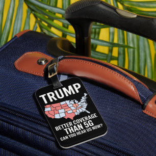 Trump hat bessere Abdeckung als 5G Können Sie uns Gepäckanhänger