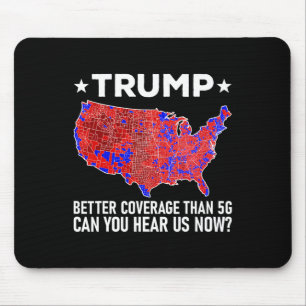 Trump hat bessere Abdeckung als 5g Können Sie uns  Mousepad