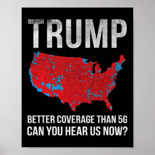Trump hat bessere Abdeckung als 5g Können Sie uns  Poster