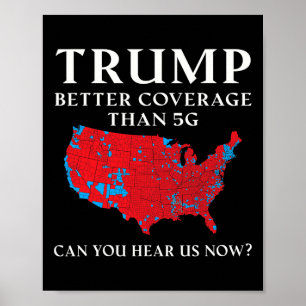 Trump hat bessere Abdeckung als 5g Können Sie uns  Poster