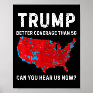 Trump hat bessere Abdeckung als 5g Können Sie uns  Poster