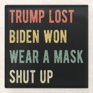 Trump hat Biden verloren, eine Maske zu tragen, Glasuntersetzer