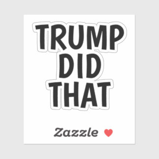 Trump hat das getan aufkleber