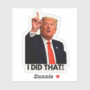 Trump hat das getan! aufkleber