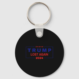 Trump hat die Wahl 2024 wieder verloren Schlüsselanhänger
