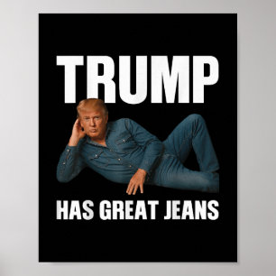 Trump hat ein großes Jeans-Funny-Meme-Sprichwort _ Poster