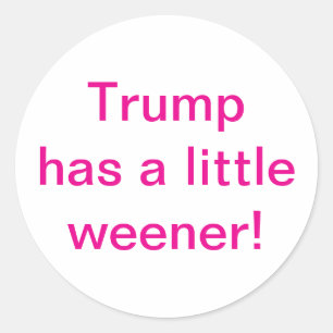 Trump hat einen kleinen Wurstel Hankamer Artjunkha Runder Aufkleber