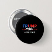 Trump hat gewonnen, finde dich damit ab 2025 2 button (Vorne & Hinten)
