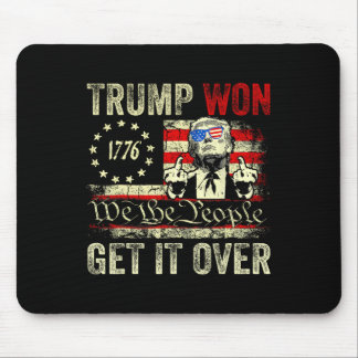 Trump hat gewonnen, finde dich damit ab 2025 7 mousepad