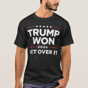 Trump hat gewonnen, finden Sie sich damit ab 2024 T-Shirt